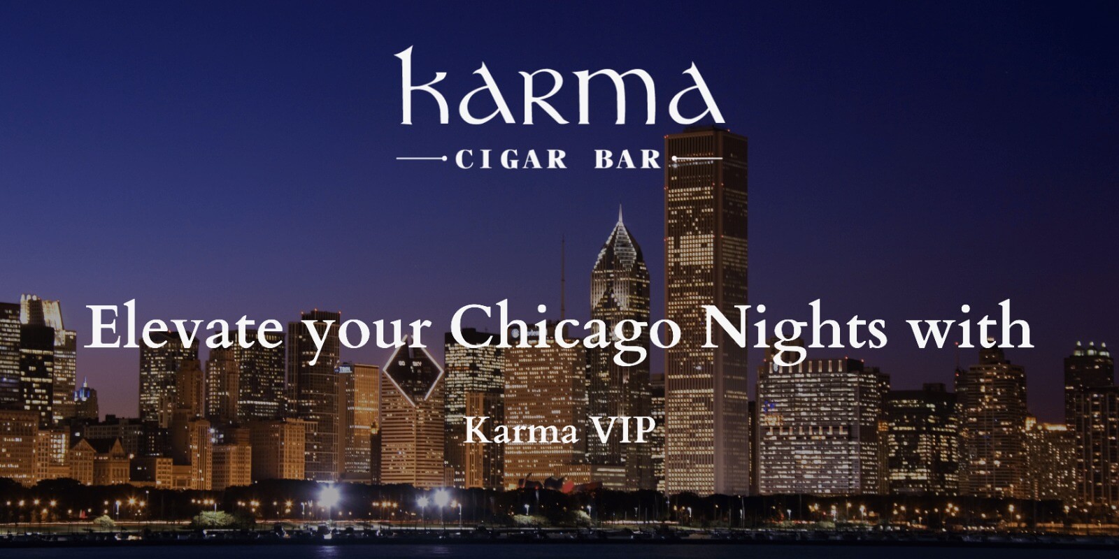 Elevate Your Chicago Nights with Karma VIP